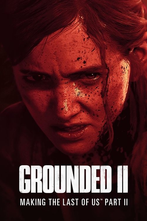 Grounded II: Making The Last of Us Part II (2024) poster