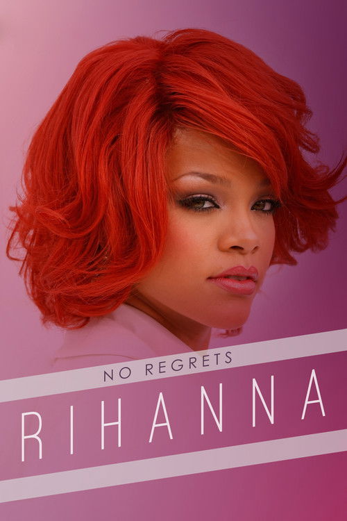 Rihanna: No Regrets (2013) poster