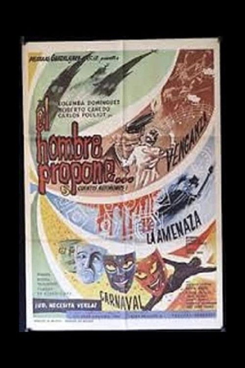 El hombre propone... (1965) poster