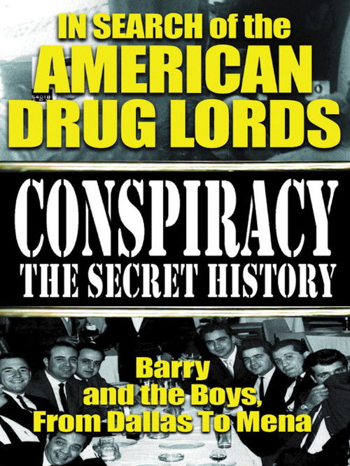 In Search of the American Drug Lords: Barry and The Boys From Dallas To Mena (2004) poster
