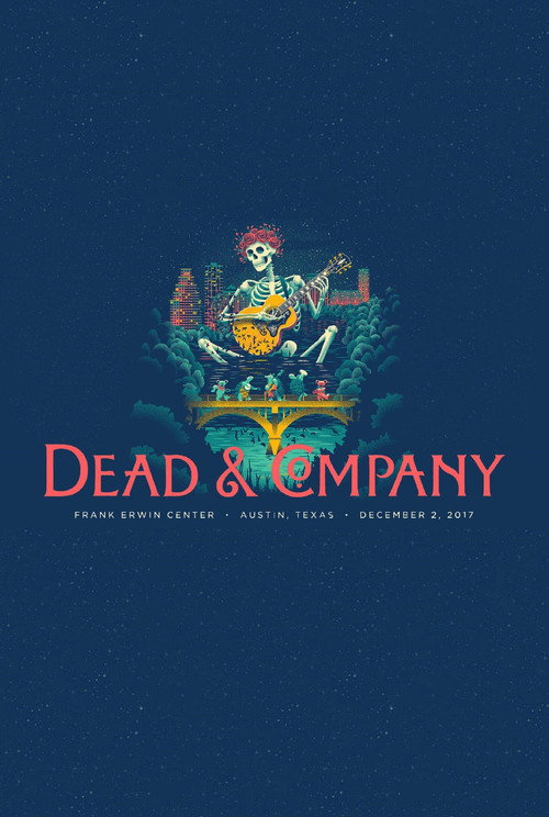 Dead & Company: 2017.12.02 - Austin, TX (2017) poster