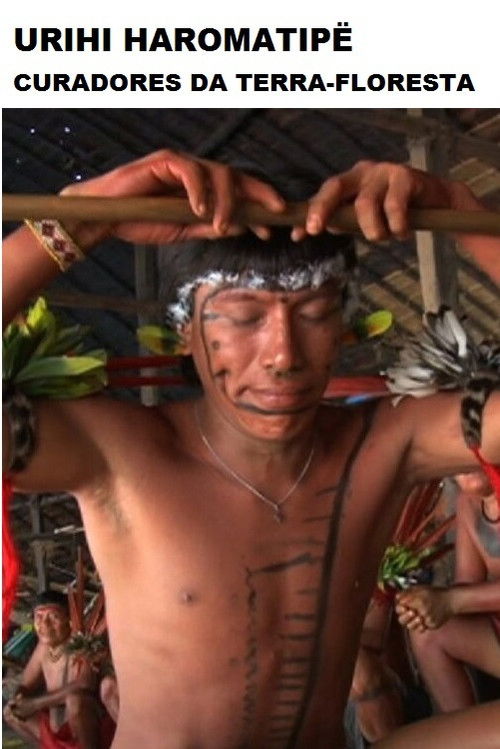Urihi Haromatipë — Curadores da Terra-Floresta (2014) poster