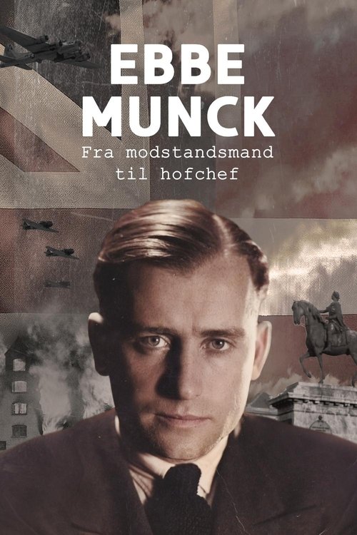 Ebbe Munck - Fra modstandsmand til hofchef (2025) poster