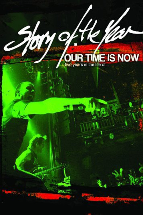 Our Time Is Now: Two Years in the Life of Story of the Year (2008) poster