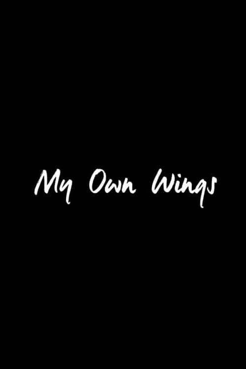My Own Wings (2017) poster