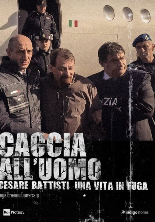 Caccia all'uomo - Cesare Battisti, una vita in fuga (2024) poster