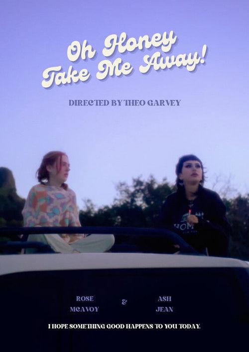 Oh Honey, Take Me Away! (2025) poster