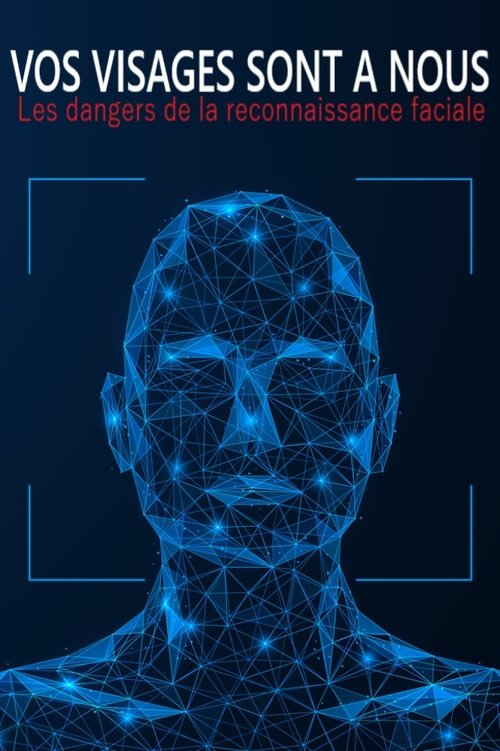 Vos visages sont à nous : les dangers de la reconnaissance faciale (2023) poster