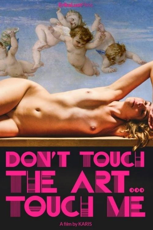 Don't Touch the Art, Touch Me! (2018) poster