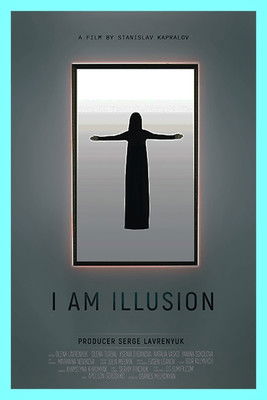 I Am Illusion (2018) poster