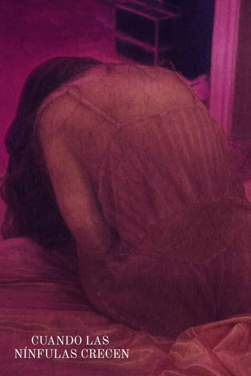 Cuando las Nínfulas Crecen (2022) poster