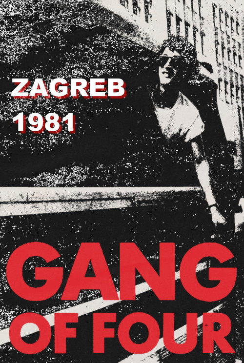 Gang of Four: Zagreb 1981 (2014) poster