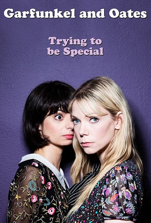 Garfunkel and Oates: Trying to be Special (2016) poster