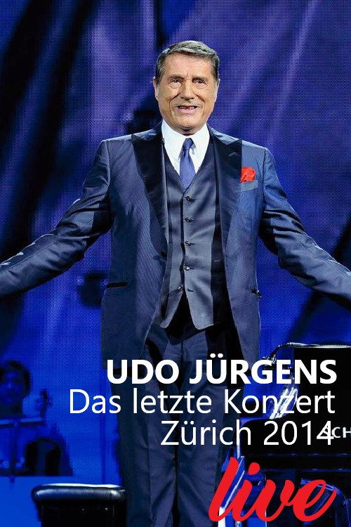 Udo Jürgens - Das letzte Konzert: Zürich 2014 (2015) poster