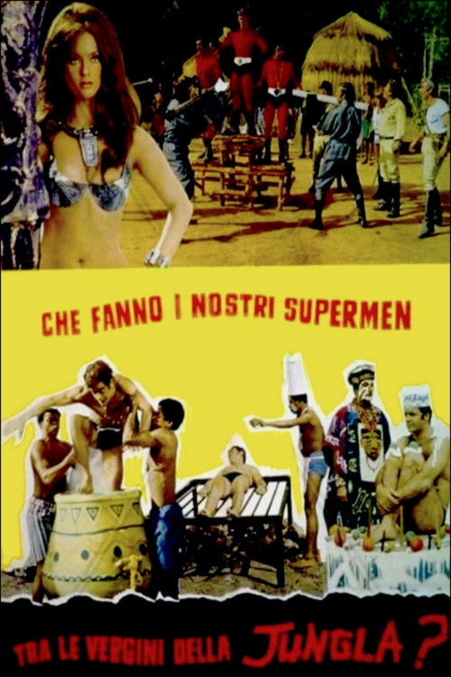 Che fanno i nostri supermen tra le vergini della giungla? (1970) poster
