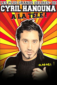 Les plus grands délires de Cyril Hanouna à la télé ! (2006) poster