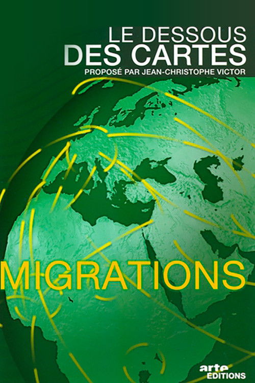 Le dessous des cartes - Migrations poster