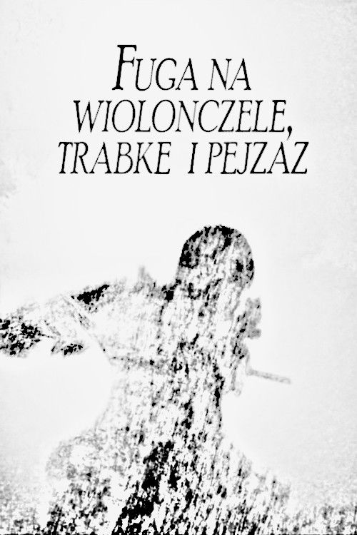 Fuga na wiolonczelę, trabke i pejzaż (2014) poster
