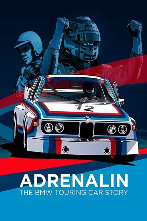 Adrenalin: The BMW Touring Car Story (2014) poster