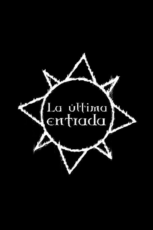 La Última Entrada (2003) poster