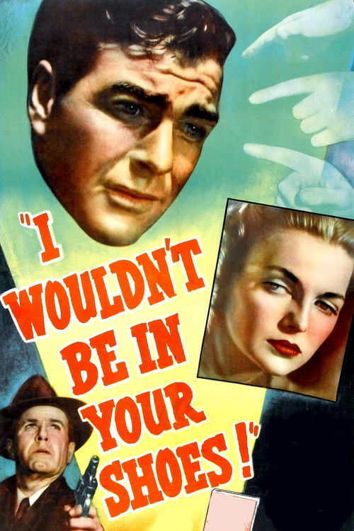 I Wouldn't Be in Your Shoes (1948) poster