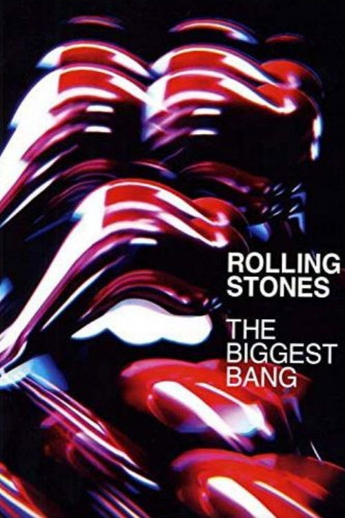 The Rolling Stones: The Biggest Bang (2007) poster