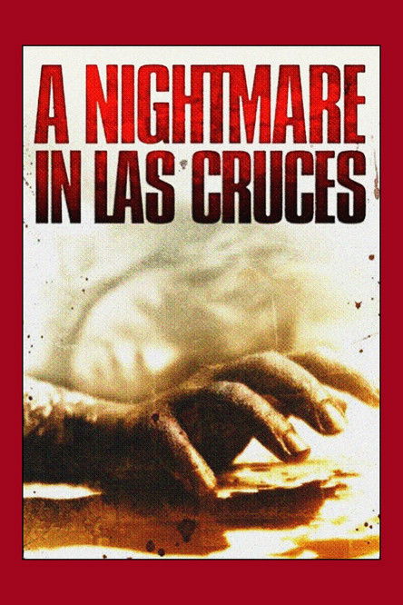 A Nightmare in Las Cruces (2011) poster