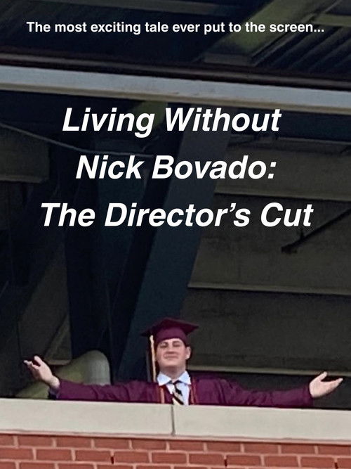 Living Without Nick Bovado: The Director's Cut (2025) poster