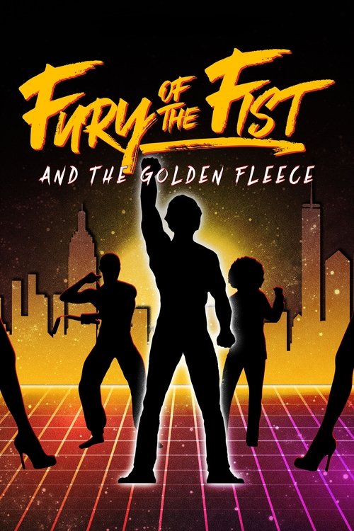 Fury of the Fist and the Golden Fleece (2018) poster