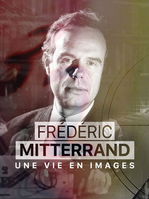 Frédéric Mitterrand, une vie en images (2024) poster
