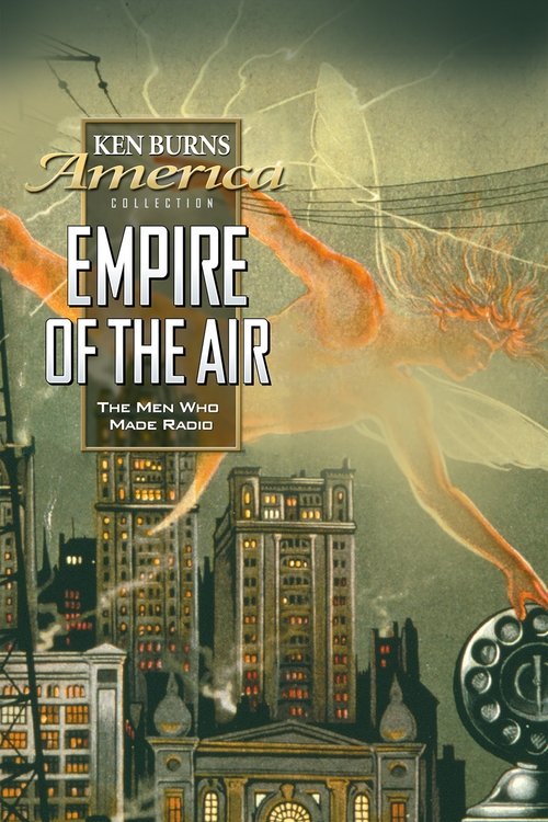 Empire of the Air: The Men Who Made Radio (1991) poster
