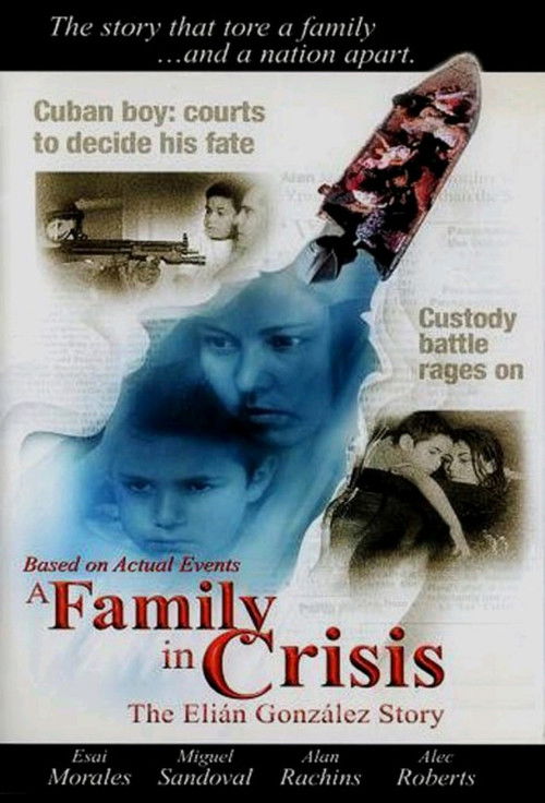 A Family in Crisis: The Elian Gonzales Story (2000) poster