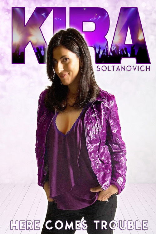 Kira Soltanovich: Here Comes Trouble (2011) poster