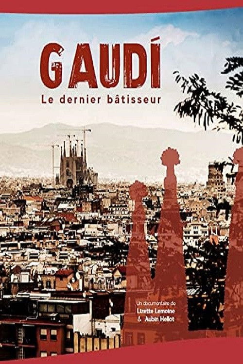 Gaudi, Le dernier bâtisseur (2010) poster