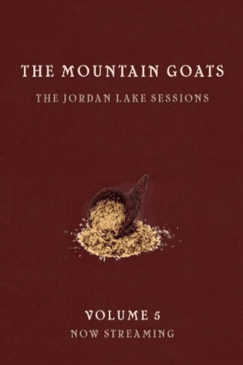 the Mountain Goats: the Jordan Lake Sessions (Volume 5) (2022) poster