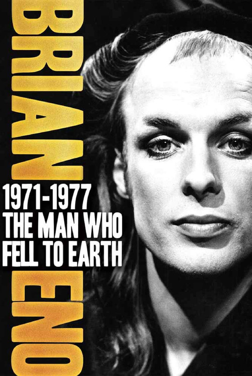 Brian Eno 1971–1977: The Man Who Fell To Earth (2011) poster