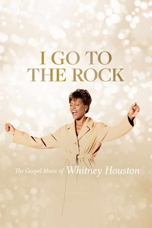 I Go to the Rock: The Gospel Music of Whitney Houston (2023) poster