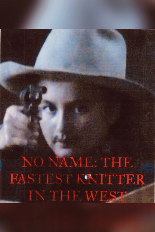 No Name: The Fastest Knitter in the West (2014) poster