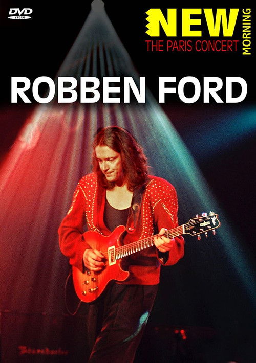 Robben Ford: New Morning: The Paris Concert (2005) poster