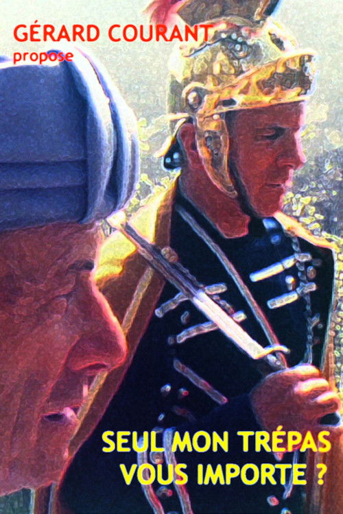 Seul mon trépas vous importe ? (2013) poster