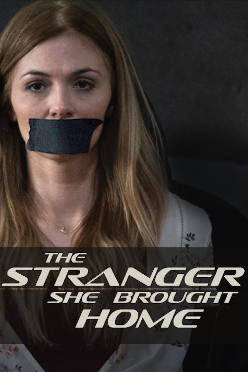 The Stranger She Brought Home (2021) poster