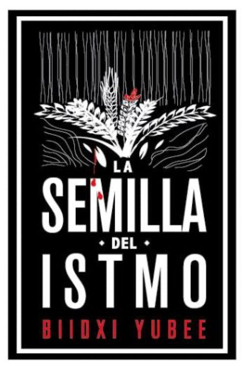 La semilla del istmo (2018) poster