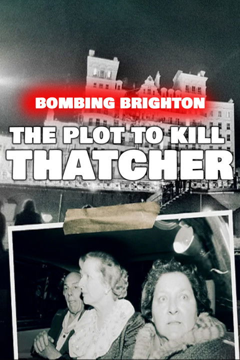 Bombing Brighton: The Plot to Kill Thatcher (2024) poster