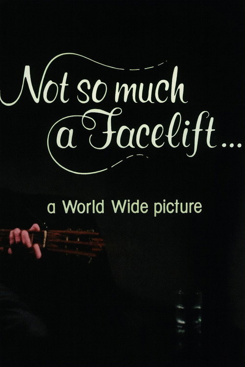 Not So Much a Facelift… (1976) poster
