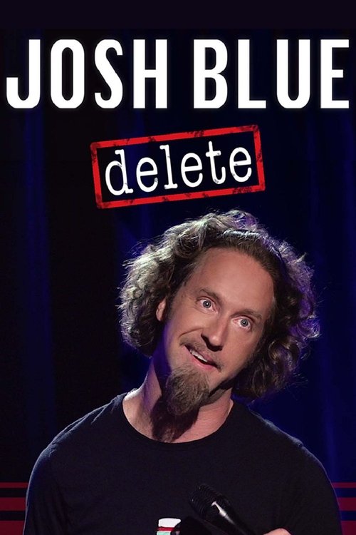 Josh Blue: Delete (2016) poster