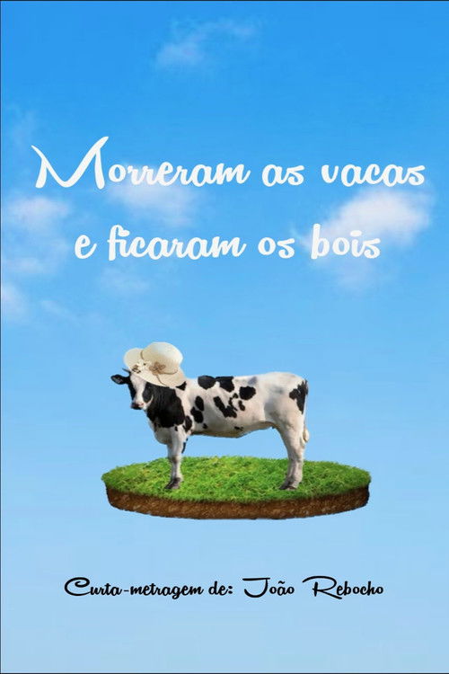 Morreram as Vacas e Ficaram os Bois (2022) poster
