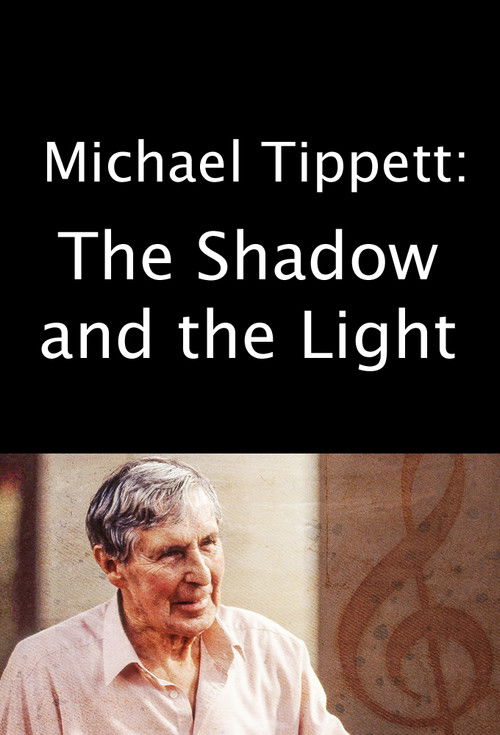 Michael Tippett: The Shadow and the Light (2023) poster