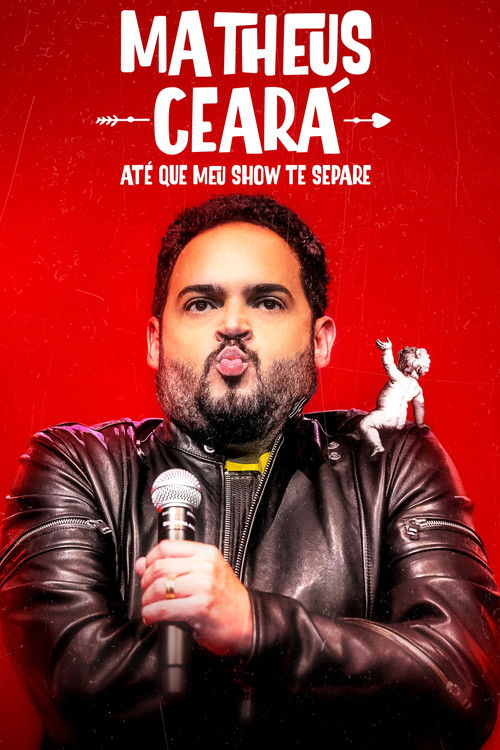 Matheus Ceará: Até Que Meu Show Te Separe (2023) poster