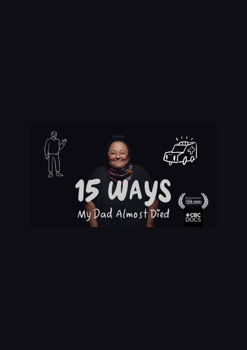 15 Ways My Dad Almost Died (2024) poster