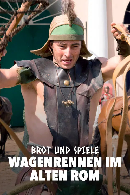 Brot und Spiele – Wagenrennen im alten Rom (2019) poster